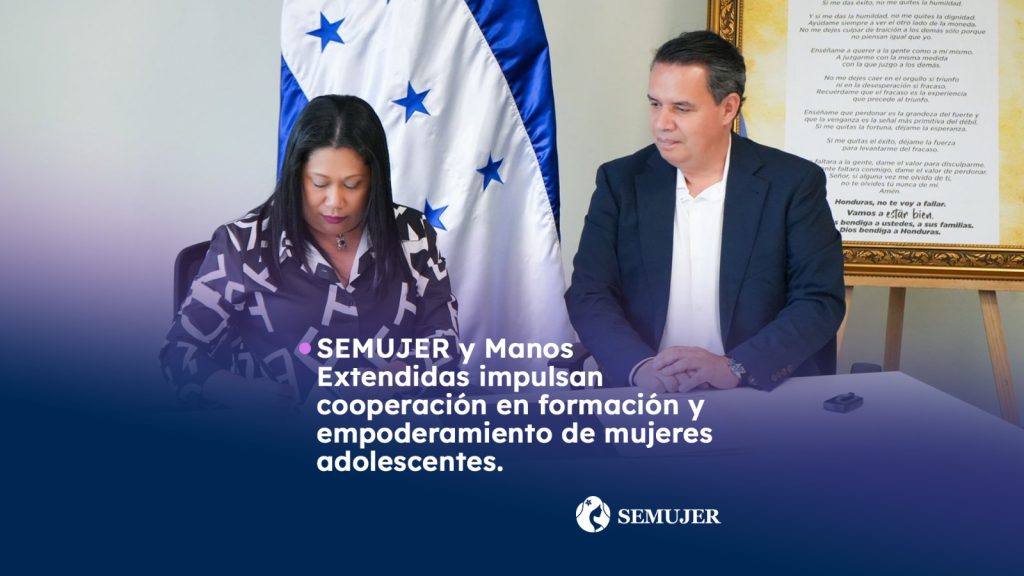 SEMUJER y Manos Extendidas impulsan cooperación en formación y empoderamiento de mujeres adolescentes