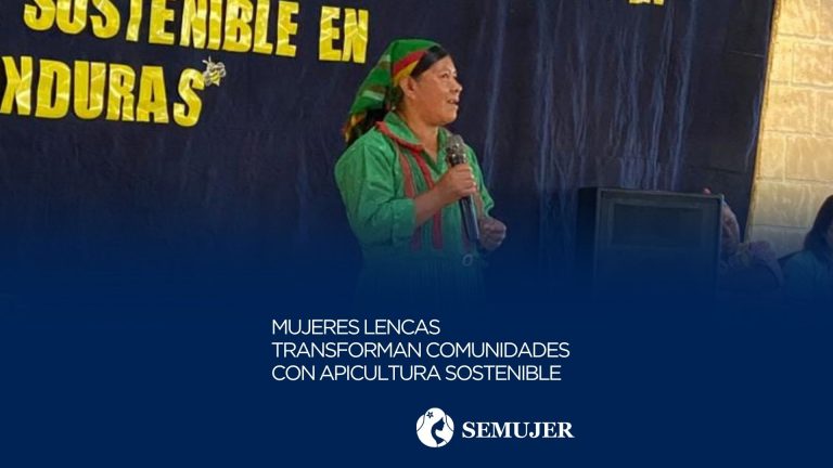 Mujeres indígenas Lencas innovan y transforman comunidades a través de la apicultura sostenible