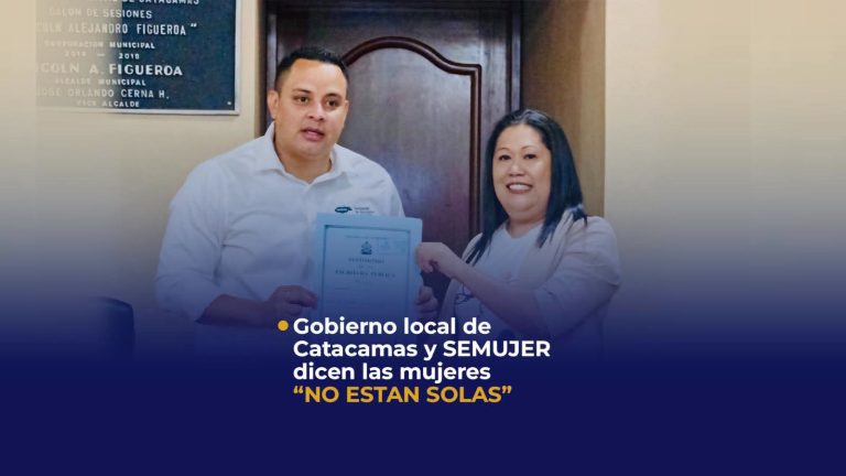 GOBIERNO LOCAL DE CATACAMAS Y SEMUJER DICEN ¨LASMUJERES NO ESTÁN SOLAS¨
